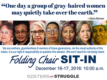 "One day a 
        	group of gray-haired women may quietly take over the earth." - Gloria Steinem. We are mothers, grandmothers, and mentors of future generations. 
            As the moral authority of this nation, it is our right and responsibillity to question this election. We won't stand for not being heard.